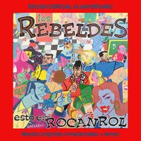 Esto Es Rocanrol (Edición Especial 40 Aniversario Rebeldes)