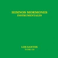Himnos Mormones, Tomo 10 (Instrumentales)