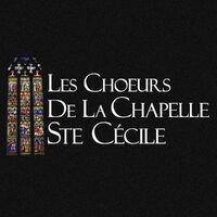 Les Choeurs De La Chapelle Ste Cécile