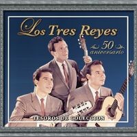 Tesoros De Coleccion - Los Tres Reyes
