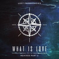 What Is Love 2016 (Remixes Part 2)