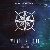 What Is Love 2016 (Remixes)