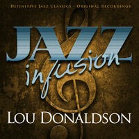 Jazz Infusion - Lou Donaldson