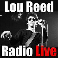 Lou Reed Radio Live