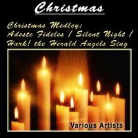 Christmas Medley: Adeste Fideles / Silent Night / Hark! the Herald Angels Sing