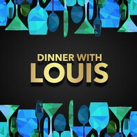 Dinner with Louis