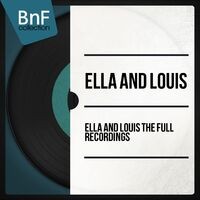 Ella and Louis the Full Recordings
