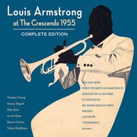 Louis Armstrong at the Crescendo 1955. Complete Edition (Bonus Track Version)
