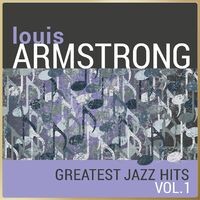 Louis Armstrong - Greatest Jazz Hits, Vol. 1
