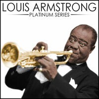 Louis Armstrong - Platinum Series