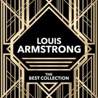 Louis Armstrong - The Best Collection