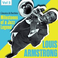 Milestones of a Jazz Legend: Louis Armstrong, Vol. 5