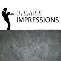Overdue Impressions