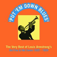 Put ‘Em Down Blues (The Very Best of Louis Armstrong’s Hot Five & Hot Seven 1925-1929)