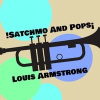 !Satchmo and Pops