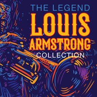 The Legend Louis Armstrong Collection