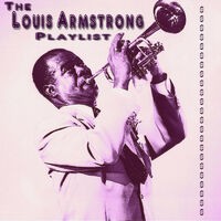 The Louis Armstrong Playlist
