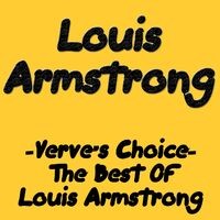 - Verve's Choice - the Best of Louis Armstrong