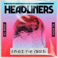HEADLINERS: Louis The Child