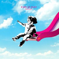 Kids At Play - EP (Remixes)