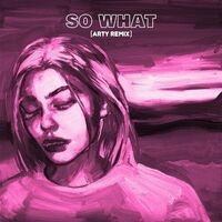 So What (ARTY Remix)