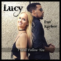 I Will Follow You (feat. Kaybee)