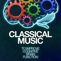 Classical Music to Improve Congnitive Brain Function