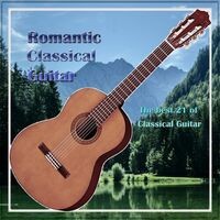 The Best of Romantic Classical Guitar 21