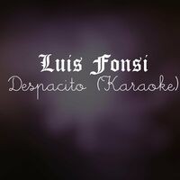 Despacito (Karaoke Version)