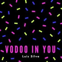 Vodoo in You