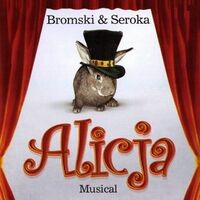 Bromski & Seroka : Alicja (Original Soundtrack of the Musical 1979)