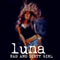 Bad and Dirty Girl