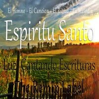 Himno Del Espíritu Santo (Cantando Escrituras Con Cristian Paduraru Como Musica Cristiana Electronica)