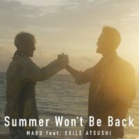 Summer Won't Be Back (feat. EXILE ATSUSHI)