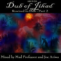Dub Of Jihad… Rewired To Dub!! Part 2