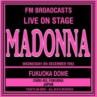 Live On Stage FM Broadcasts - Fukuoka Dome 8th December 1993