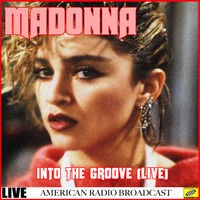 Madonna - Into the Groove Live (Live)