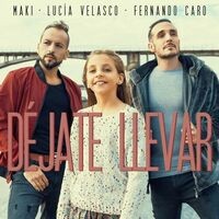 Déjate llevar (feat. Lucía Velasco, Fernando Caro)