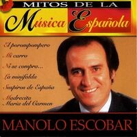 Mitos de la Música Española : Manolo Escobar