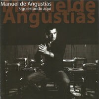 Manuel de Angustias - Sigo Estando Aquí