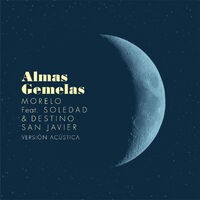 Almas Gemelas (Versión Acústica) (feat. Soledad & Destino San Javier)