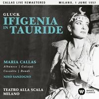 Gluck: Ifigenia in Tauride (1957 - Milan) - Callas Live Remastered