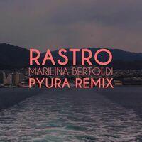 Rastro (Pyura Remix)