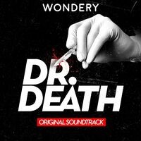Death Don’t Have No Mercy (Theme from Dr. Death the Podcast)
