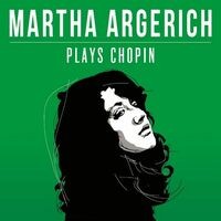Martha Argerich Plays Chopin