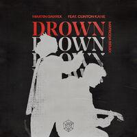 Drown (feat. Clinton Kane) (Matroda Remix)