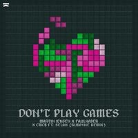 Don't Play Games (Rubayne Remix)
