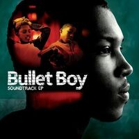 Bullet Boy Soundtrack E.P.