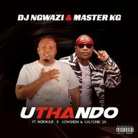 Uthando (feat. Nokwazi, Lowsheen and Caltonic SA)