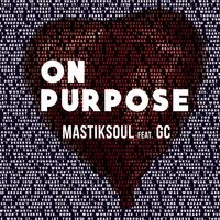 On Purpose (feat. GC) - Single